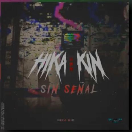 SIN SEÑAL | Boomplay Music