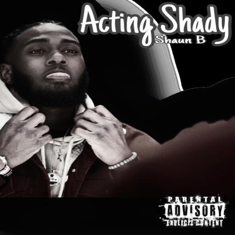 Acting Shady | Boomplay Music