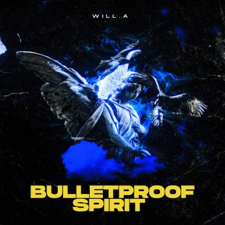 Bulletproof Spirit | Boomplay Music