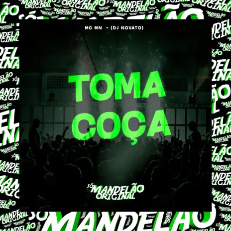 Toma Coça ft. Dj Novato | Boomplay Music