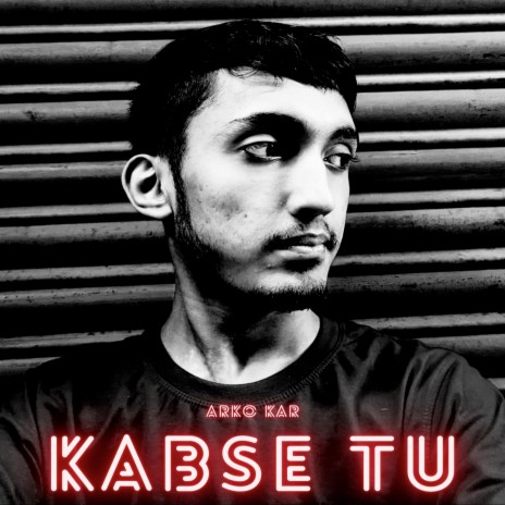 Kabse Tu | Boomplay Music