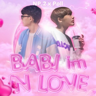 BABI IM IN LOVE ft. Poll lyrics | Boomplay Music