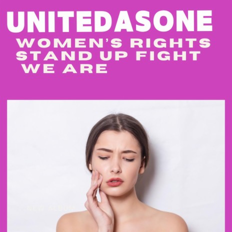 Women's Rights STAND UP Fight WE ARE