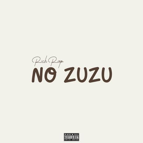 No ZuZu | Boomplay Music