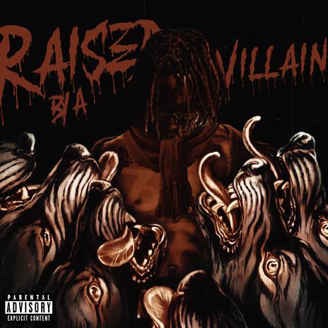 Raised A Villain ft. Zurg | Boomplay Music