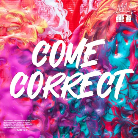 Come Correct | Boomplay Music