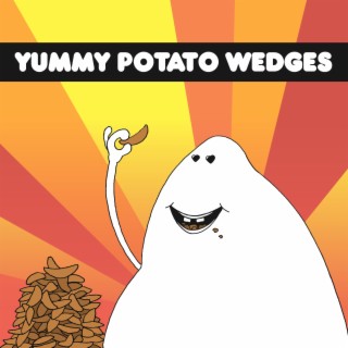 Yummy Potato Wedges (Instrumental)