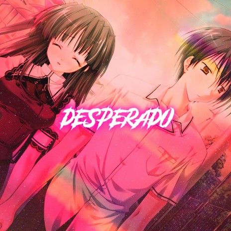 Desperado (Nightcore) | Boomplay Music