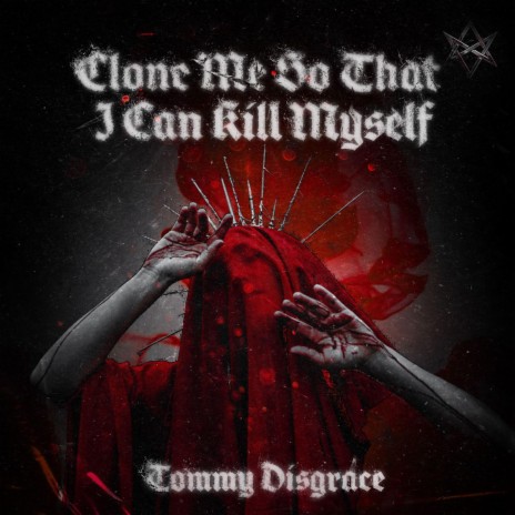 Clone Me So That I Can Kill Myself | Boomplay Music