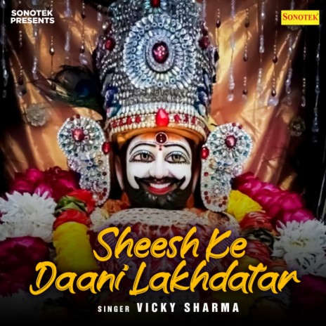 Sheesh Ke Daani Lakhdatar | Boomplay Music