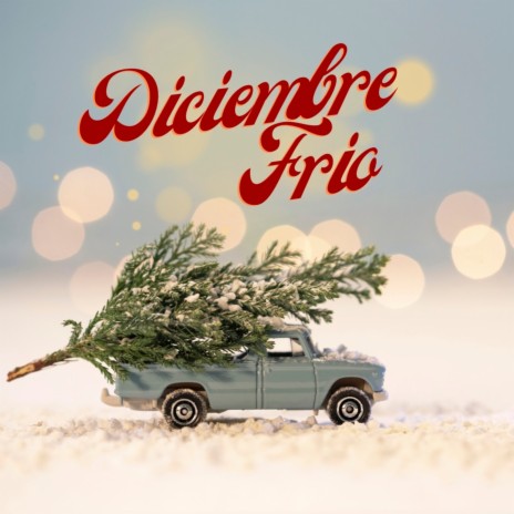 Diciembre Frío | Boomplay Music