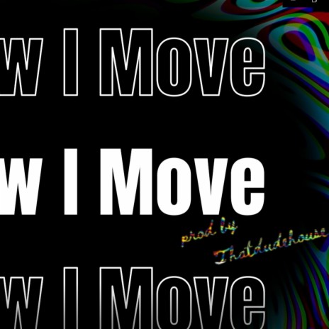 That's How I Move