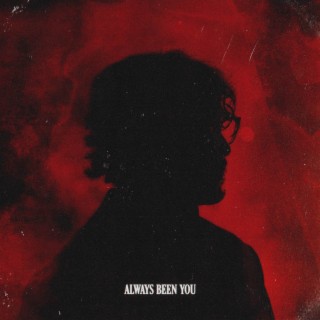ALWAYS BEEN YOU - Sped Up lyrics | Boomplay Music