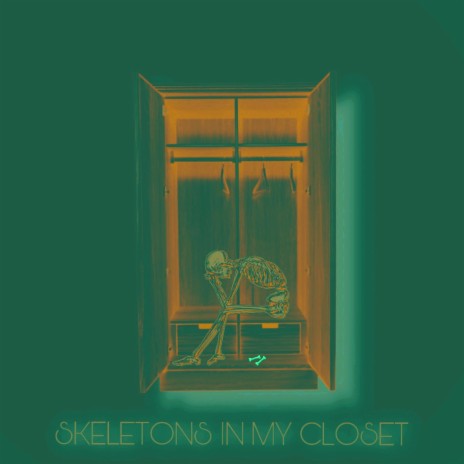 Skelotons In My Closet | Boomplay Music
