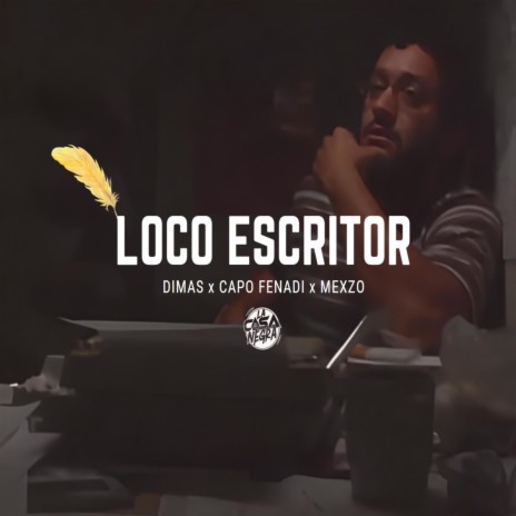 Loco Escritor ft. Mexzo & ElDimas | Boomplay Music