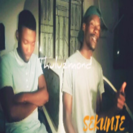 SEKUNJE (feat. Thuluzmond) | Boomplay Music