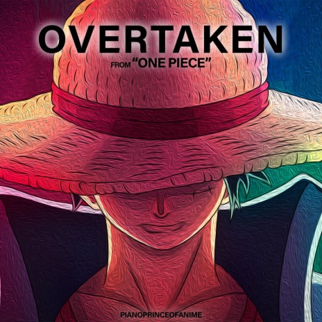 Overtaken (from One Piece) | Boomplay Music