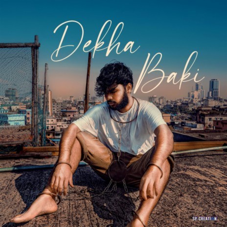 Dekha Baki ft. Saifuddin Siam