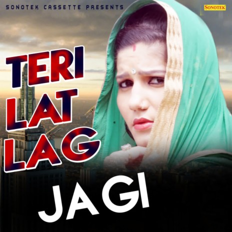 Teri Lat Lag Ja Gi ft. Sonu Sharma & Sapna Chaudhary | Boomplay Music