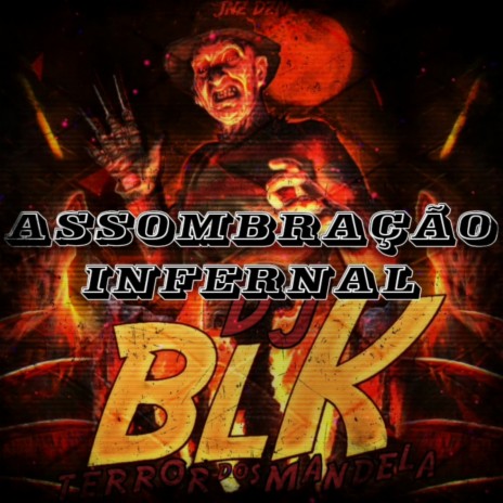 MONTAGEM ASSOMBRAÇÃO INFERNAL ft. DJ FK | Boomplay Music