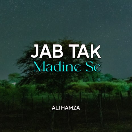 Jab Tak Madine Se | Boomplay Music