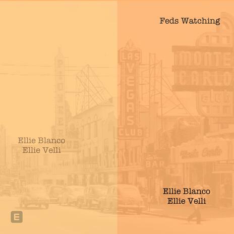 Ellie Blanco (Feds Watching) | Boomplay Music