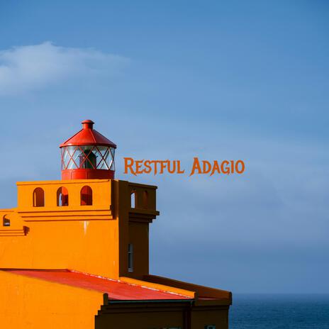 Restful Adagio | Boomplay Music