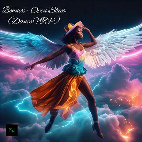 Open Skies (Dance VIP) | Boomplay Music