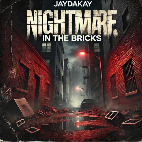 Nightmare in the bricks | Boomplay Music