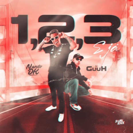 1 2 3 e Já ft. Dj Guuh | Boomplay Music