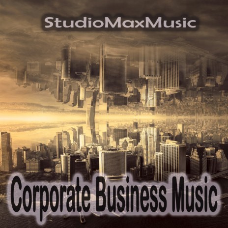 Corporate Business Music | Boomplay Music