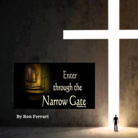 Enter through the Narrow Gate | Boomplay Music