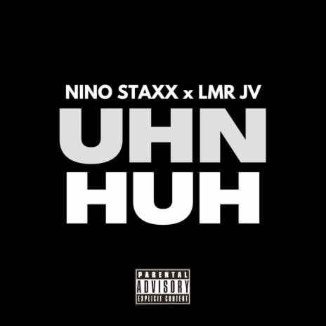 Uhn Huh ft. LMR JV