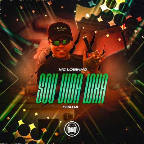 Sou Vida Loka ft. Fraga | Boomplay Music