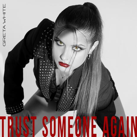 Trust Someone Again | Boomplay Music