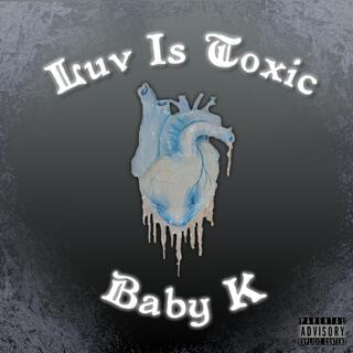 Luv is Toxic