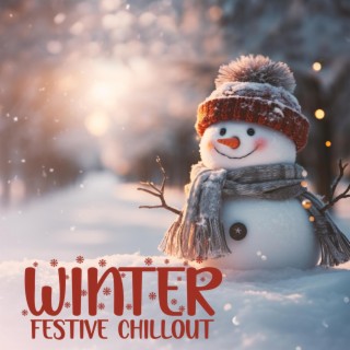 Winter Festive Chillout: Deep Electronic Music, Snowy Relaxation