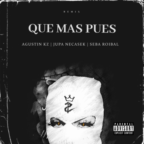 Que Mas Pues (Que Rico Fue) (Remix) ft. Agustin KZ & Seba Roibal | Boomplay Music