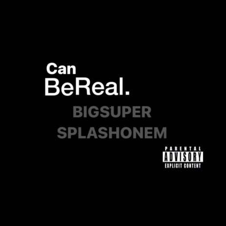 CAN BEREAL ft. SPLASHONEM | Boomplay Music