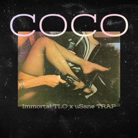 COCO ft. uSane TRAP | Boomplay Music