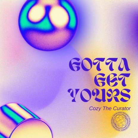 Gotta Get Yours | Boomplay Music