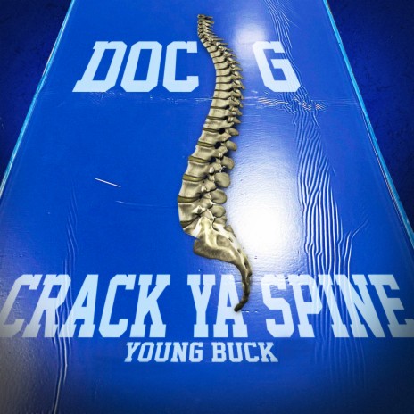 Crack Ya Spine ft. Young Buck | Boomplay Music