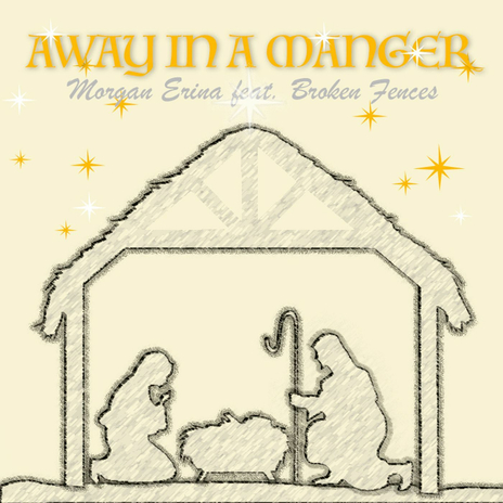 Away in a Manger ft. Broken Fences | Boomplay Music