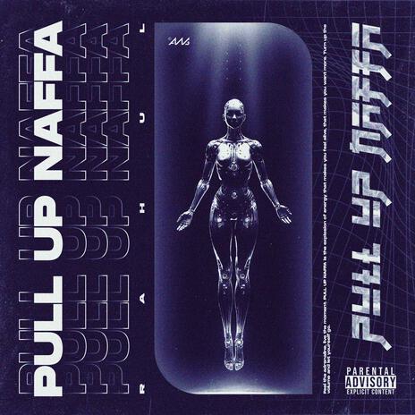 Pull Up Naffa | Boomplay Music