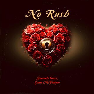 No Rush lyrics | Boomplay Music