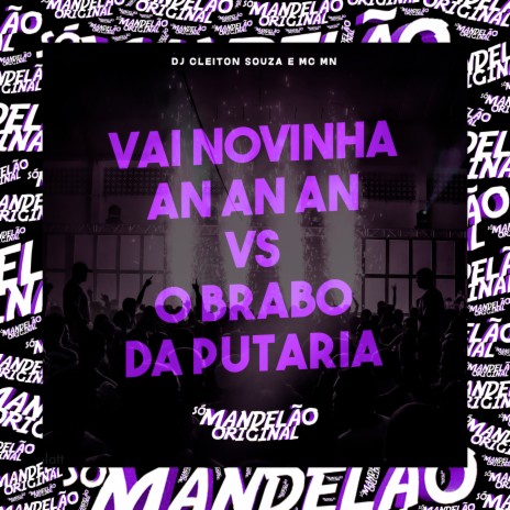 Vai Novinha An An An Vs o Brabo da Putaria ft. DJ Cleiton Souza | Boomplay Music