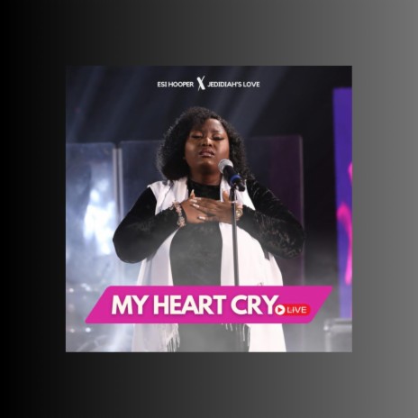 My Heart’s Cry LIVE (feat. Jedidiah’s Love) | Boomplay Music