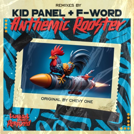 Anthemic Rooster (F-Word Remix) | Boomplay Music