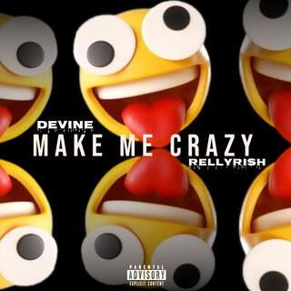 Make Me Crazy