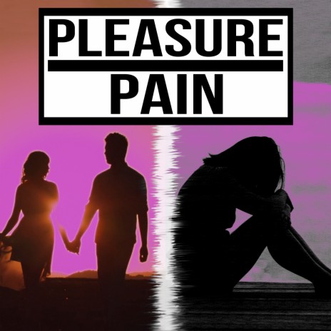 Pleasure and Pain | Boomplay Music